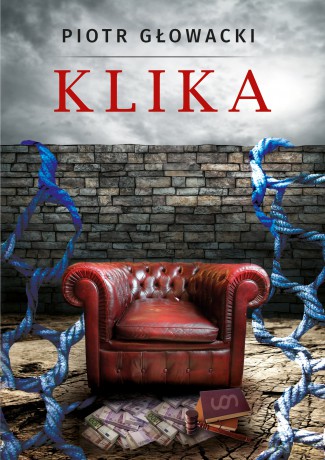 Klika - Piotr Głowacki [KSIĄŻKA]