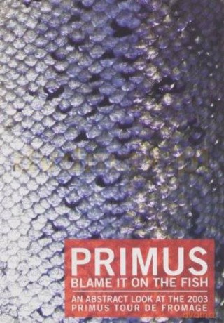 Primus: Blame It On The Fish [DVD]