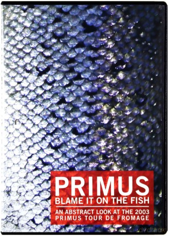 Primus: Blame It On The Fish [DVD]