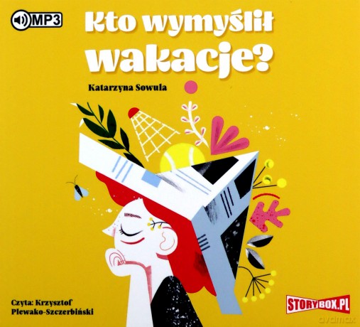 Kto wymyślił wakacje - Katarzyna Sowula [AUDIOBOOK]