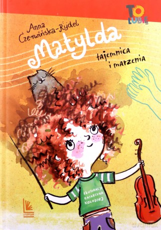 Matylda. Tajemnica i marzenia - Anna Czerwińska-Rydel [KSIĄŻKA]