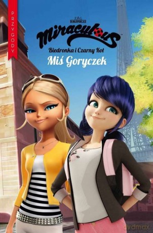 Miś Goryczek. Miraculous Biedronka i Czarny Kot. Przygody [KSIĄŻKA]