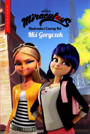 Miś Goryczek. Miraculous Biedronka i Czarny Kot. Przygody [KSIĄŻKA]