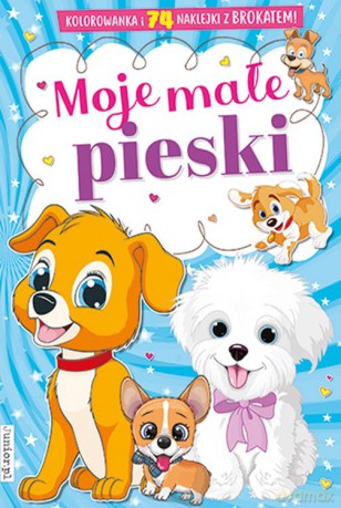 Moje małe pieski kolorowanka [KSIĄŻKA]