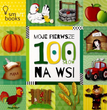 Moje pierwsze 100 słów na wsi [KSIĄŻKA]