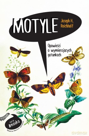 Motyle. Opowieści o wymierających gatunkach - Joseph H. Reichholf [KSIĄŻKA]