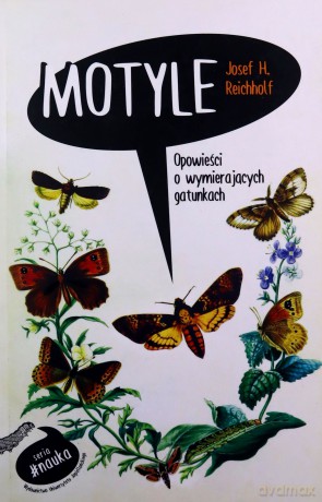 Motyle. Opowieści o wymierających gatunkach - Joseph H. Reichholf [KSIĄŻKA]