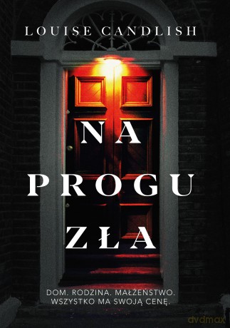 Na progu zła - Louise Candlish [KSIĄŻKA]
