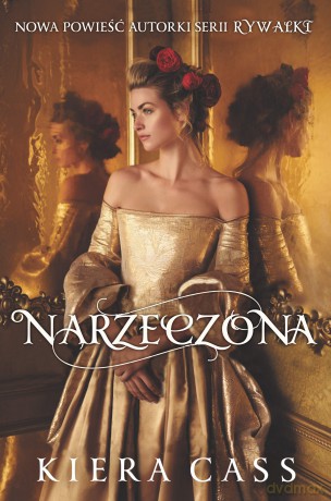 Narzeczona - Kiera Cass [KSIĄŻKA]