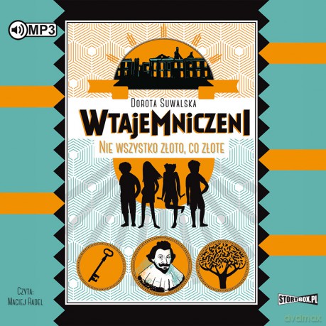 Nie wszystko złoto, co złote. Wtajemniczeni (Tom 1) - Dorota Suwalska [AUDIOBOOK]