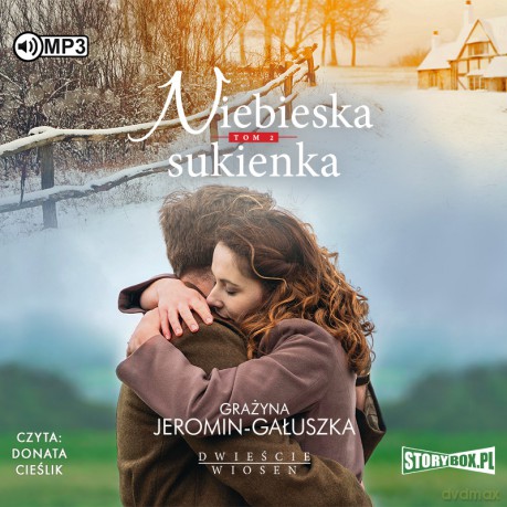 Niebieska sukienka. Dwieście wiosen (Tom 2) - Grażyna Jeromin-Gałuszka [AUDIOBOOK]