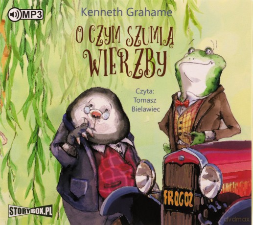 O czym szumią wierzby - Kenneth Grahame [AUDIOBOOK]