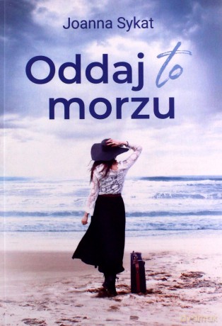 Oddaj to morzu - Joanna Sykat [KSIĄŻKA]