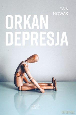 Orkan depresja - Ewa Nowak [KSIĄŻKA]