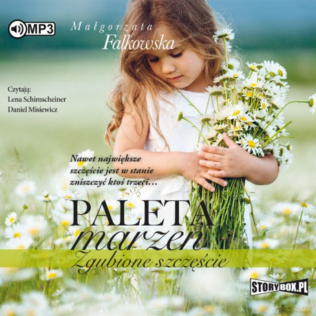 Paleta marzeń. Zgubione szczęście - Małgorzata Falkowska [AUDIOBOOK]