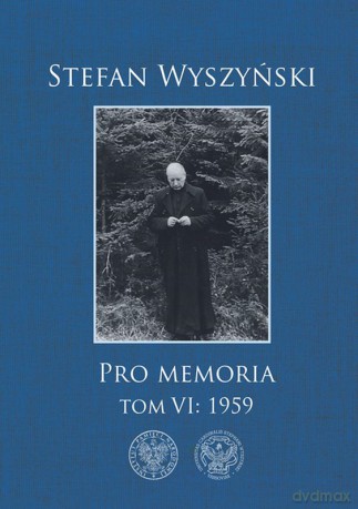 Pro memoria (Tom 6) 1959 - Stefan Wyszyński [KSIĄŻKA]