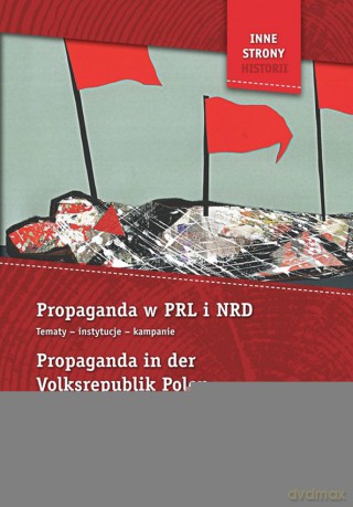 Propaganda w PRL i NRD [KSIĄŻKA]