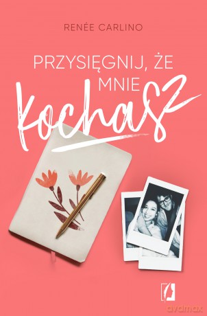 Przysięgnij że mnie kochasz - Renee Carlino [KSIĄŻKA]