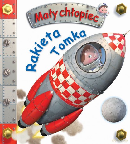 Rakieta Tomka. Mały chłopiec - Emilie Beaumont, Nathalie Belineau [KSIĄŻKA]