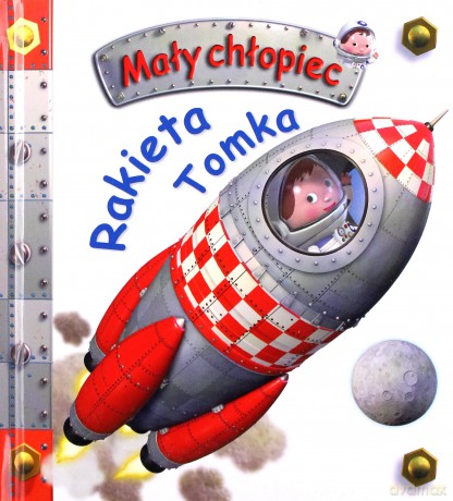 Rakieta Tomka. Mały chłopiec - Emilie Beaumont, Nathalie Belineau [KSIĄŻKA]
