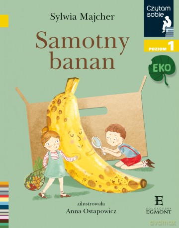 Samotny banan. Czytam sobie eko. Poziom 1 - Sylwia Majcher [KSIĄŻKA]