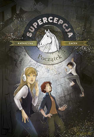 Supercepcja. Początek - Katarzyna Gacek [KSIĄŻKA]