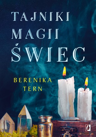 Tajniki magii świec - Berenika Tern [KSIĄŻKA]