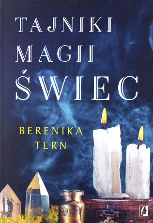 Tajniki magii świec - Berenika Tern [KSIĄŻKA]