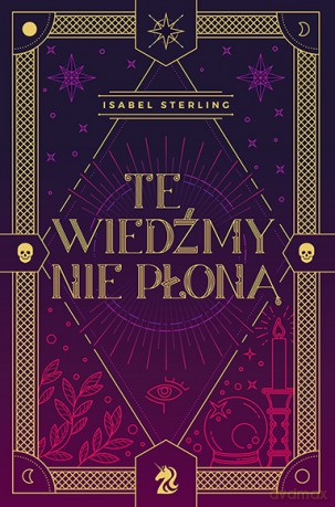 Te wiedźmy nie płoną - Isabel Sterling [KSIĄŻKA]
