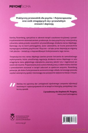 Terapeutyczna moc nerwu błędnego. Praca z ciałem oparta na teorii poliwagalnej - Stanley Rosenberg [KSIĄŻKA]