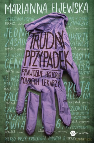 Trudny przypadek. Prawdziwe historie polskich lekarzy - Marianna Fijewska [KSIĄŻKA]