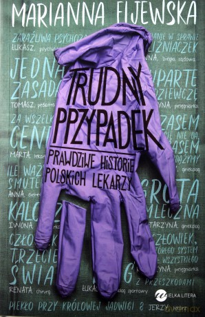 Trudny przypadek. Prawdziwe historie polskich lekarzy - Marianna Fijewska [KSIĄŻKA]