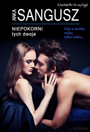 Tych dwoje niepokorni - Anka Sangusz [KSIĄŻKA]