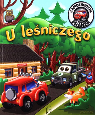 U leśniczego. Samochodzik Franek - Karolina Górska [KSIĄŻKA]