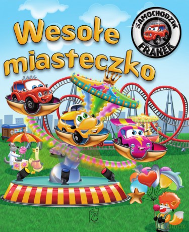 Wesołe miasteczko. Samochodzik Franek - Karolina Górska [KSIĄŻKA]