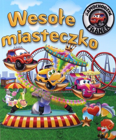 Wesołe miasteczko. Samochodzik Franek - Karolina Górska [KSIĄŻKA]