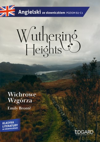Wichrowe wzgórza. Wuthering heights. Adaptacja klasyki z ćwiczeniami - Emily Bronte [KSIĄŻKA]