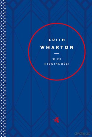 Wiek niewinności - Edith Wharton [KSIĄŻKA]