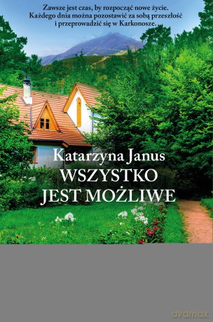 Wszystko jest możliwe - Katarzyna Janus [KSIĄŻKA]