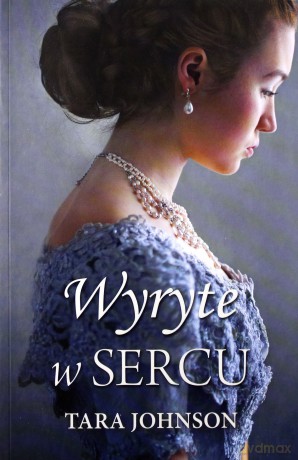 Wyryte w sercu - Tara Johnson [KSIĄŻKA]