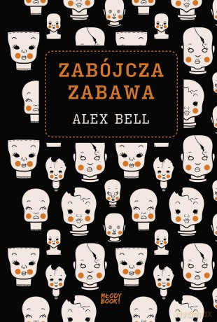 Zabójcza zabawa - Alex Bell [KSIĄŻKA]