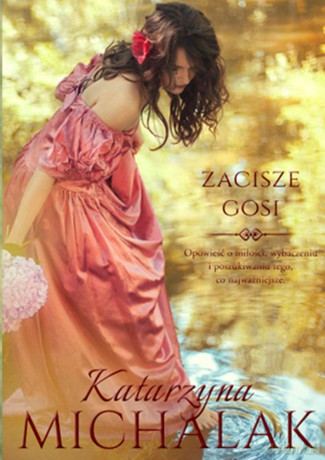 Zacisze Gosi. Seria Kwiatowa (Tom 2) - Katarzyna Michalak [KSIĄŻKA]