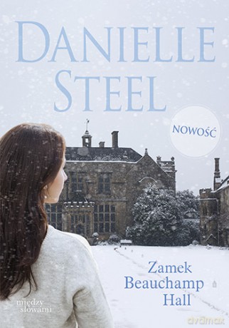 Zamek Beauchamp Hall (pocket) - Danielle Steel [KSIĄŻKA]
