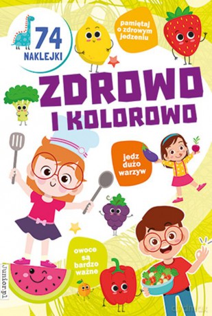 Zdrowo i kolorowo kolorowanka [KSIĄŻKA]
