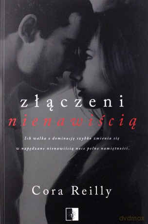 Złączeni nienawiścią - Cora Reilly [KSIĄŻKA]