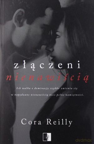 Złączeni nienawiścią - Cora Reilly [KSIĄŻKA]