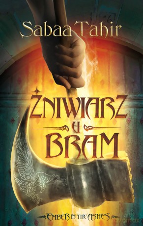 Żniwiarz u bram. Ember in the Ashes (Tom 3) - Sabaa Tahir [KSIĄŻKA]