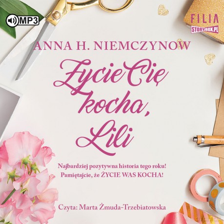 Życie cię kocha Lili - Anna H. Niemczynow [AUDIOBOOK]