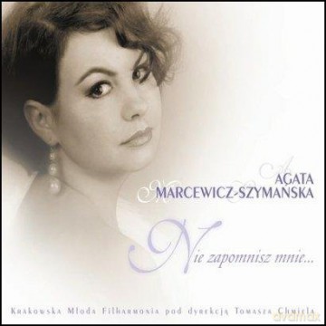 Agata-Szymańska Marcewicz: Nie Zapomnisz Mnie (digipack) [CD]