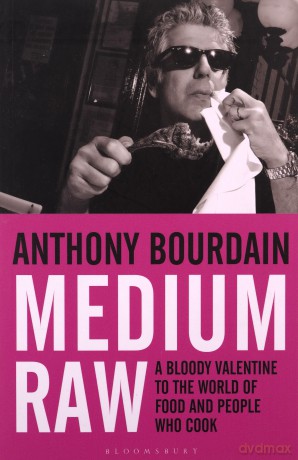Medium Raw - Anthony Bourdain [KSIĄŻKA]